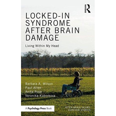 Locked-in Syndrome after Brain Damage: Living within my head