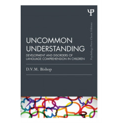 Uncommon Understanding (Classic Edition): Development and disorders of language comprehension in children