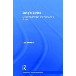 Jung's Ethics: Moral Psychology and his Cure of Souls
