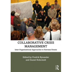Collaborative Crisis Management: Inter-Organizational Approaches to Extreme Events