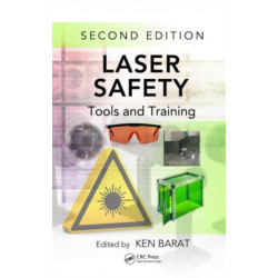 Laser Safety: Tools and Training, Second Edition