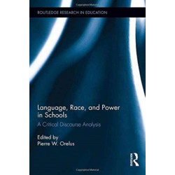Language, Race, and Power in Schools: A Critical Discourse Analysis
