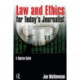 Law and Ethics for Today's Journalist: A Concise Guide