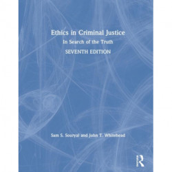 Ethics in Criminal Justice: In Search of the Truth