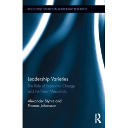 Leadership Varieties: The Role of Economic Change and the New Masculinity