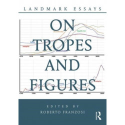 Landmark Essays on Tropes and Figures
