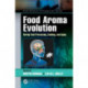 Food Aroma Evolution: During Food Processing, Cooking, and Aging
