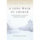 A Long Walk To Church: A Contemporary History Of Russian Orthodoxy