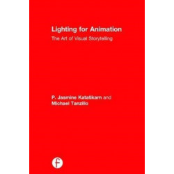 Lighting for Animation: The Art of Visual Storytelling