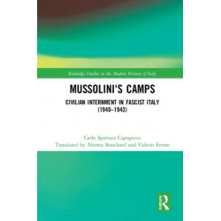 Mussolini's Camps: Civilian Internment in Fascist Italy (1940-1943)