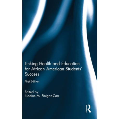 Linking Health and Education for African American Students' Success