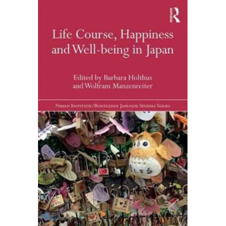 Life Course, Happiness and Well-being in Japan