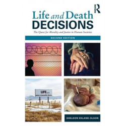 Life and Death Decisions: The Quest for Morality and Justice in Human Societies
