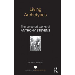Living Archetypes: The selected works of Anthony Stevens