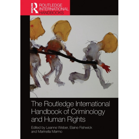 The Routledge International Handbook of Criminology and Human Rights