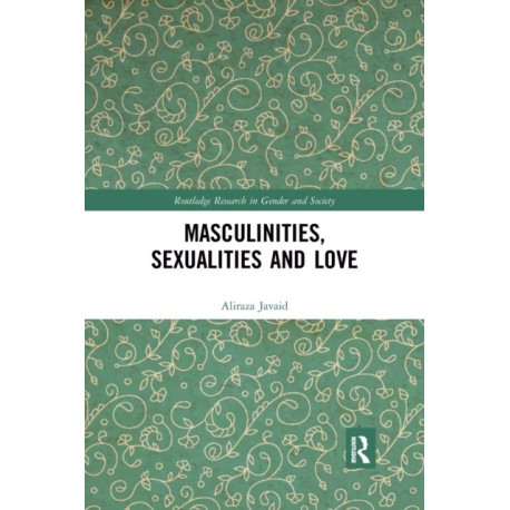 Masculinities, Sexualities and Love