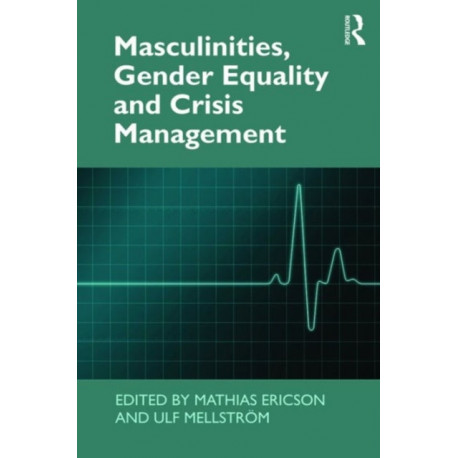 Masculinities, Gender Equality and Crisis Management