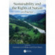 Sustainability and the Rights of Nature in Practice