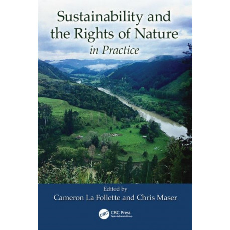 Sustainability and the Rights of Nature in Practice