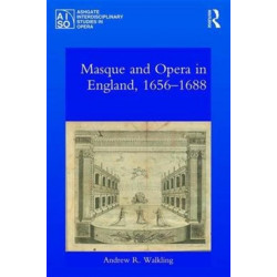 Masque and Opera in England, 1656-1688