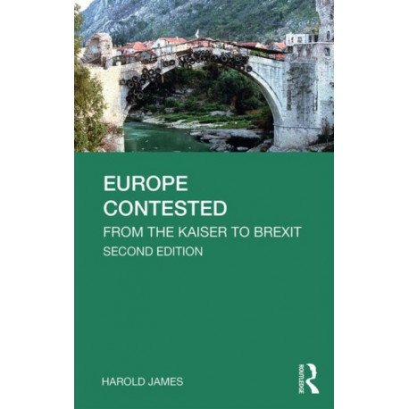 Europe Contested: From the Kaiser to Brexit