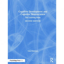 Cognitive Development and Cognitive Neuroscience: The Learning Brain