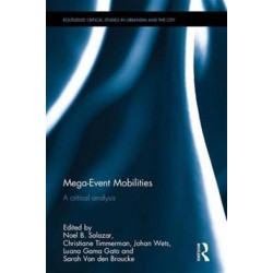 Mega-Event Mobilities: A Critical Analysis