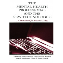 The Mental Health Professional and the New Technologies: A Handbook for Practice Today