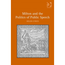 Milton and the Politics of Public Speech
