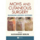 Mohs and Cutaneous Surgery: Maximizing Aesthetic Outcomes