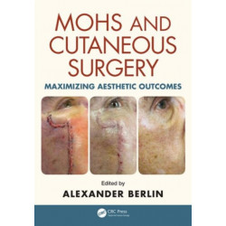 Mohs and Cutaneous Surgery: Maximizing Aesthetic Outcomes