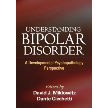 Understanding Bipolar Disorder: A Developmental Psychopathology Perspective