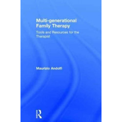 Multi-generational Family Therapy: Tools and resources for the therapist