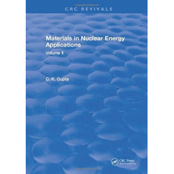 Materials in Nuclear Energy Applications: Volume I