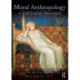 Moral Anthropology: A Critical Reader