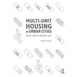 Multi-Unit Housing in Urban Cities: From 1800 to Present Day