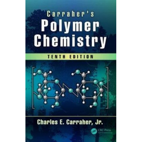 Carraher's Polymer Chemistry