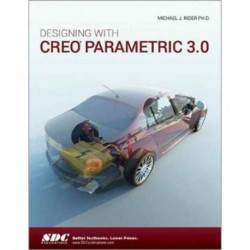 Designing with Creo Parametric 3.0