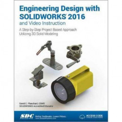 Engineering Design with SOLIDWORKS 2016 (Including unique access code)