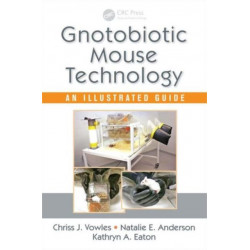 Gnotobiotic Mouse Technology: An Illustrated Guide
