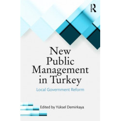 New Public Management in Turkey: Local Government Reform