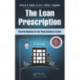 The Lean Prescription: Powerful Medicine for Our Ailing Healthcare System