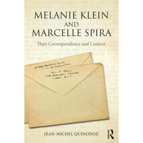 Melanie Klein and Marcelle Spira: Their correspondence and context