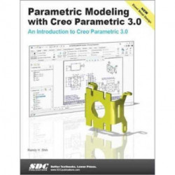 Parametric Modeling with Creo Parametric 3.0