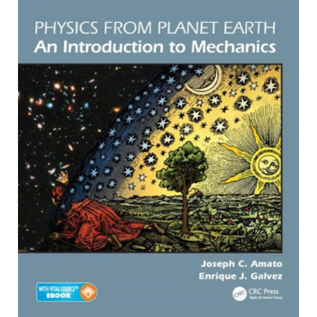 Physics from Planet Earth - An Introduction to Mechanics