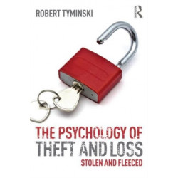 The Psychology of Theft and Loss: Stolen and Fleeced