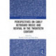 Perspectives on Early Keyboard Music and Revival in the Twentieth Century