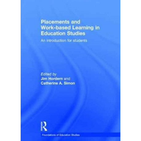 Placements and Work-based Learning in Education Studies: An introduction for students