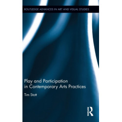 Play and Participation in Contemporary Arts Practices