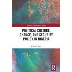 Political Culture, Change, and Security Policy in Nigeria